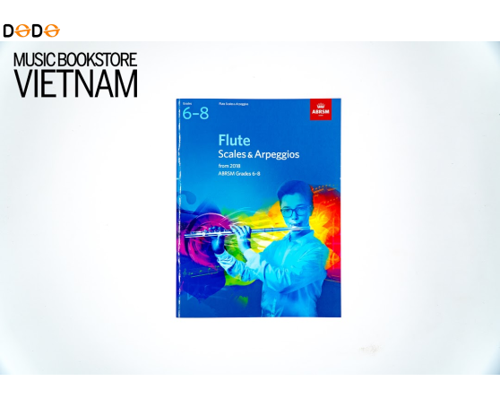 FLUTE SCALES AND ARPEGGIOS GRADES 6-8 From 2008
